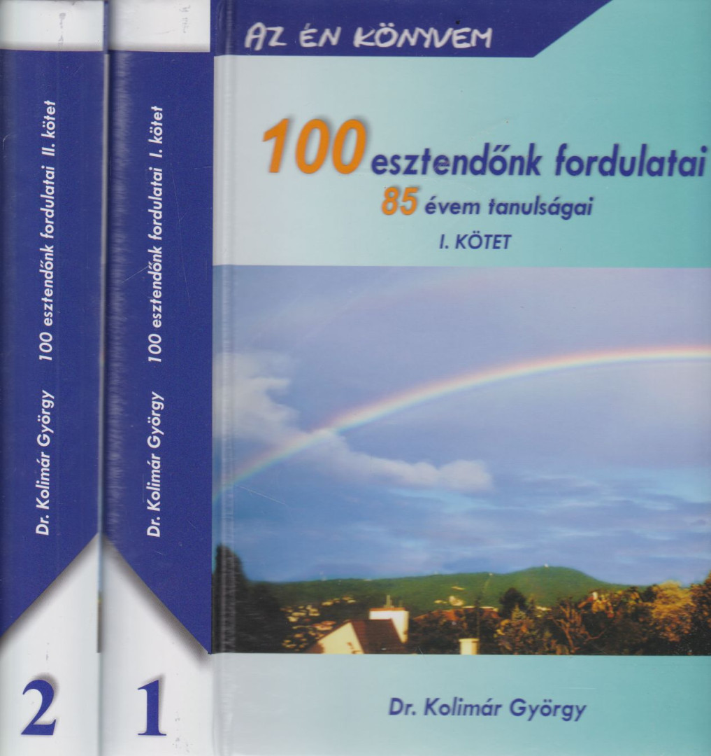Dr. Kolimár György - 100 esztendőnk fordulatai I-II. [antikvár]