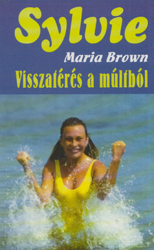 Maria Brown - Visszatérés a múltból [antikvár]