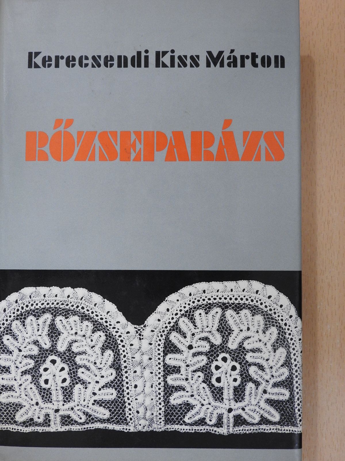 Kerecsendi Kiss Márton - Rőzseparázs (kétszeresen dedikált, számozott példány) [antikvár]