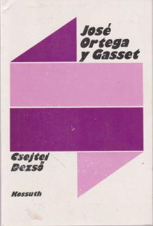Csejtei Dezső - José Ortega y Gasset [antikvár]