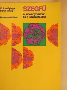 Furka Mihály - Szegfű a növényházban és a szabadföldön [antikvár]