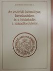 Az endrődi kézműipar, kereskedelem és a közlekedés a századfordulótól [antikvár]