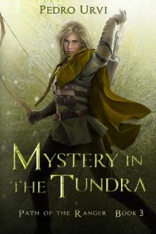 Pedro Urvi - Mystery in the Tundra (Path of the Ranger Series, Book 3)