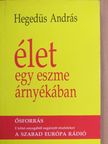 Hegedüs András - Élet egy eszme árnyékában [antikvár]