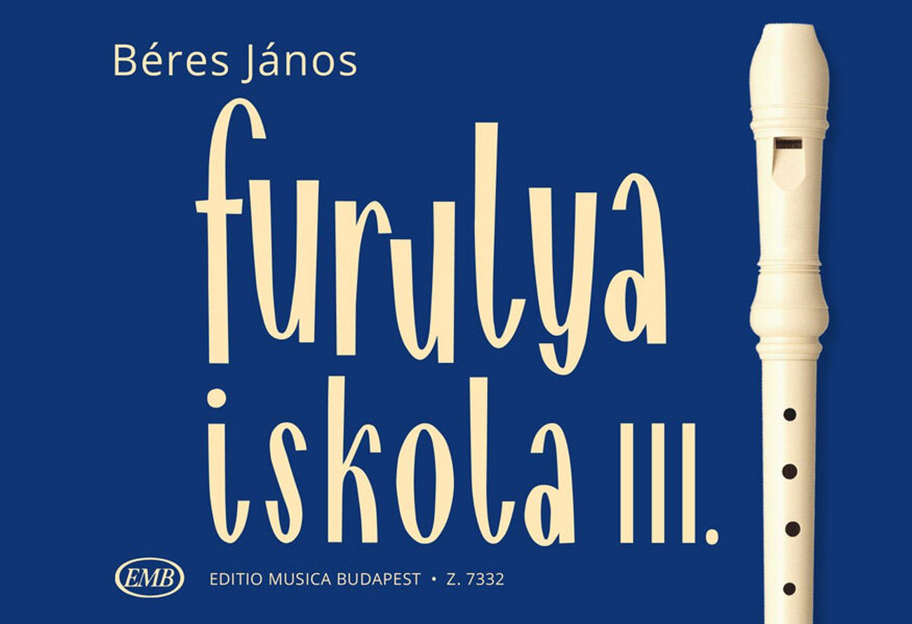 BÉRES JÁNOS - FURULYAISKOLA III (JAVÍTOTT KIADÁS)