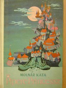 Molnár Kata - Pipere Princessz [antikvár]
