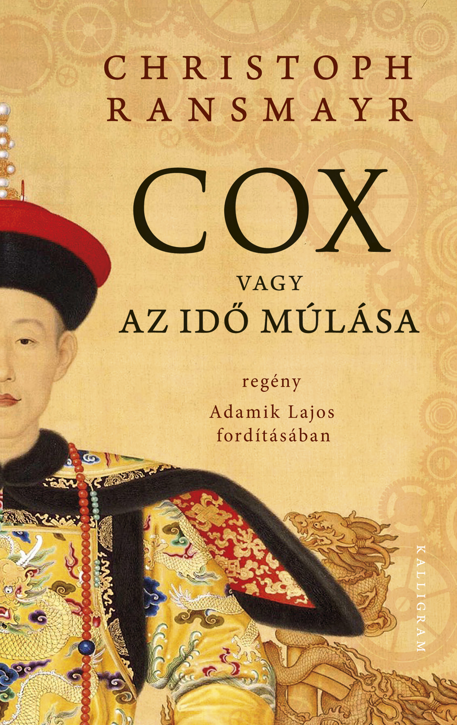 Ransmayr, Christoph - Cox vagy Az idő múlása
