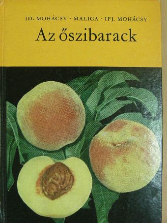 Ifj. Mohácsy Tamás - Az őszibarack [antikvár]