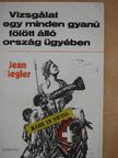 Jean Ziegler - Vizsgálat egy minden gyanú fölött álló ország ügyében [antikvár]