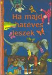 Szele Ágnes - Ha majd hatéves leszek [antikvár]