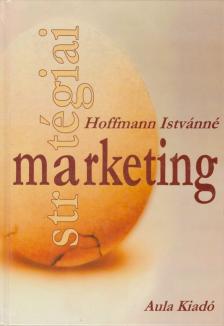 Hoffmann Istvánné - Stratégiai marketing [antikvár]
