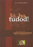 Dr. Leonard Azamfirei - Jó, ha tudod! [antikvár]