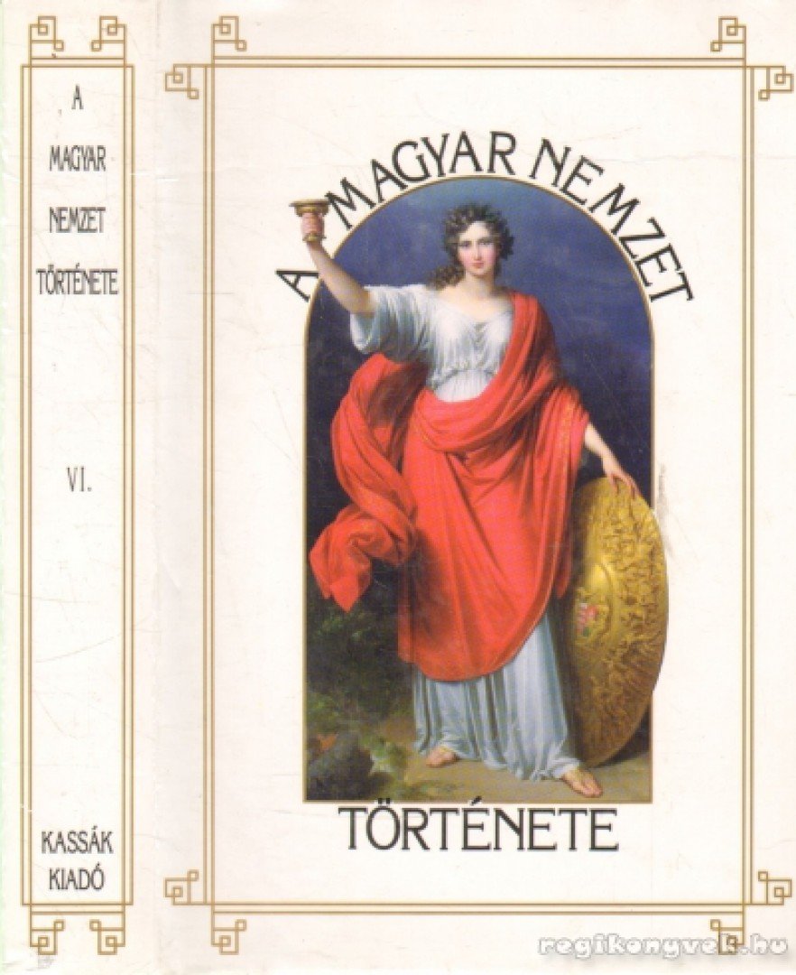 Schönherr Gyula - A magyar nemzet története VI. [antikvár]