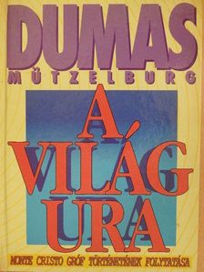 Alexandre Dumas - A világ ura II. [antikvár]