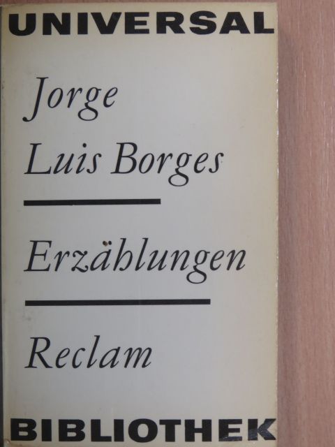 Jorge Luis Borges - Erzählungen [antikvár]