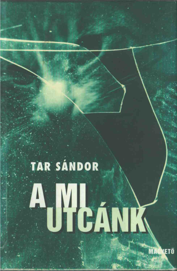 Tar Sándor - A mi utcánk [antikvár]