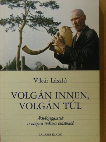 Vikár László - Volgán innen, Volgán túl [antikvár]