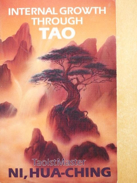 Hua-Ching Ni - Internal Growth Through Tao [antikvár]