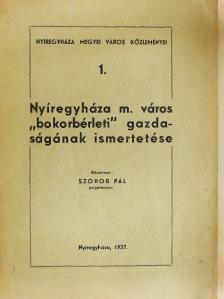 Nyíregyháza m. város "bokorbérleti" gazdaságának ismertetése [antikvár]