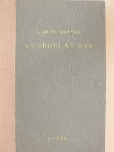 Rákosi Mátyás - A fordulat éve [antikvár]