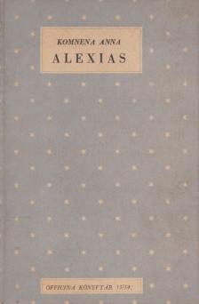 Komnena Anna - Alexias [antikvár]