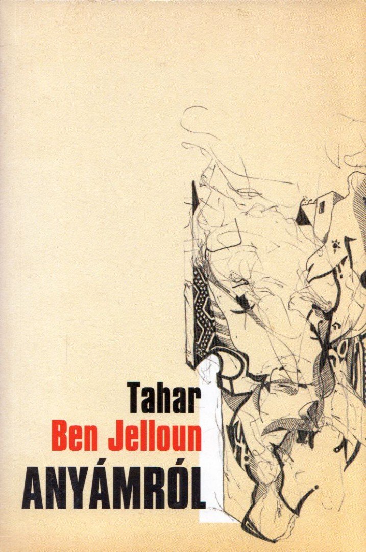 Tahar Ben Jelloun - Anyámról [antikvár]