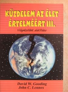 David W. Gooding - Küzdelem az élet értelméért III. [antikvár]