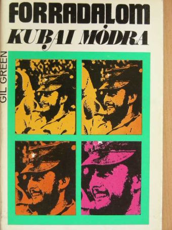 Gil Green - Forradalom kubai módra [antikvár]