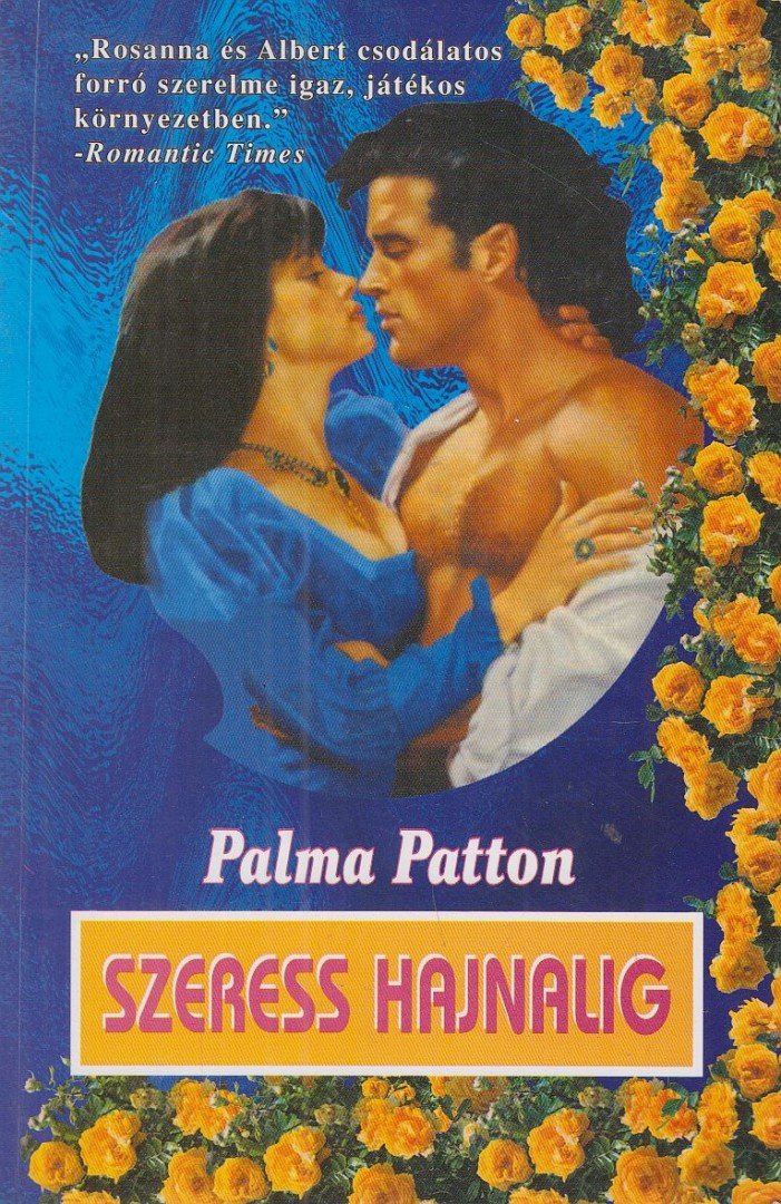 PATTON, PALMA - Szeress hajnalig [antikvár]