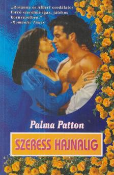 PATTON, PALMA - Szeress hajnalig [antikvár]