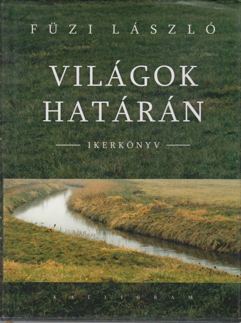Füzi László - Világok határán (dedikált) [antikvár]