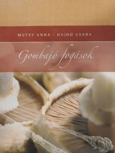 Hajdú Csaba - Gombajó fogások [antikvár]