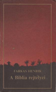 FARKAS HENRIK - A Biblia rejtélyei [antikvár]