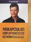 Dr. Mészáros Ádám - Párkapcsolati konfliktuskezelési kézikönyv [antikvár]