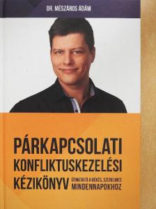 Dr. Mészáros Ádám - Párkapcsolati konfliktuskezelési kézikönyv [antikvár]
