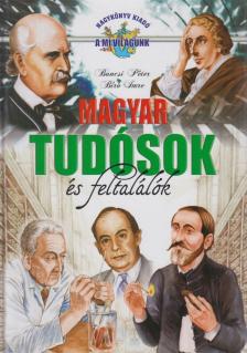 Bíró Imre, Bancsi Péter - Magyar tudósok és feltalálók [antikvár]