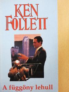 Ken Follett - A függöny lehull [antikvár]