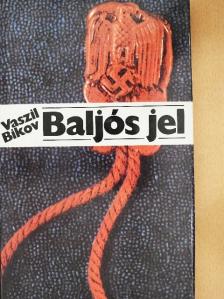 Vaszil Bikov - Baljós jel [antikvár]