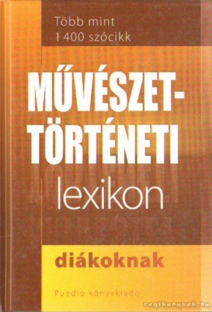 Gerencsér Ferenc - Művészettörténeti lexikon diákoknak [antikvár]