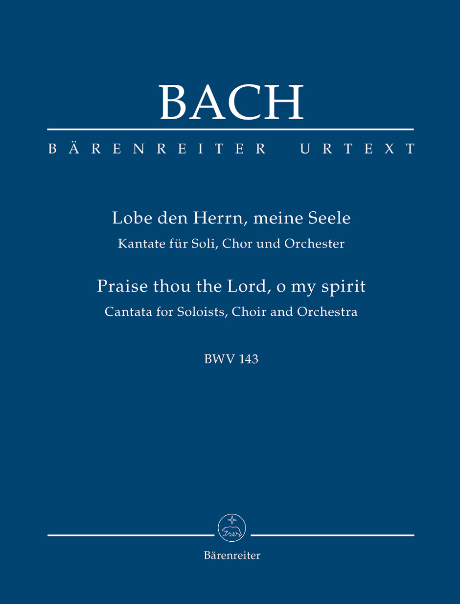 J. S. Bach - LOBE DEN HERRN, MEINE SEELE KANTATE FÜR SOLI, CHOR UND ORCHESTER