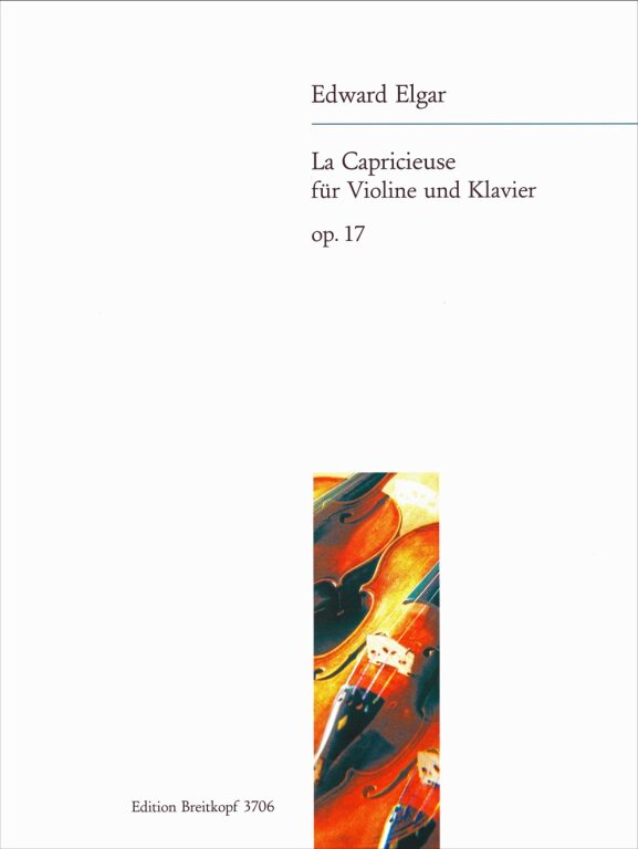 ELGAR - LA CAPRICIEUSE FÜR VIOLINE UND KLAVIER OP.17