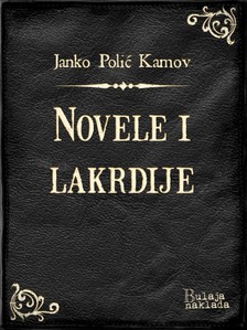 Kamov Janko Poliæ - Novele i lakrdije [eKönyv: epub, mobi]