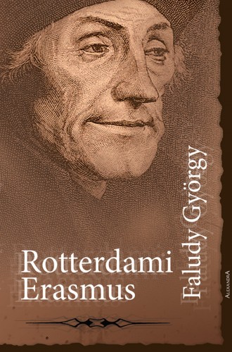 György Faludi - Rotterdami Erasmus [eKönyv: epub, mobi]