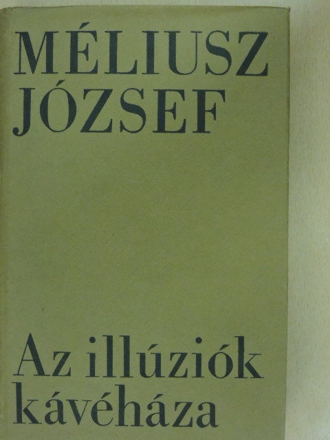 Méliusz József - Az illúziók kávéháza [antikvár]