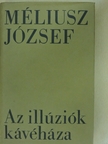 Méliusz József - Az illúziók kávéháza [antikvár]