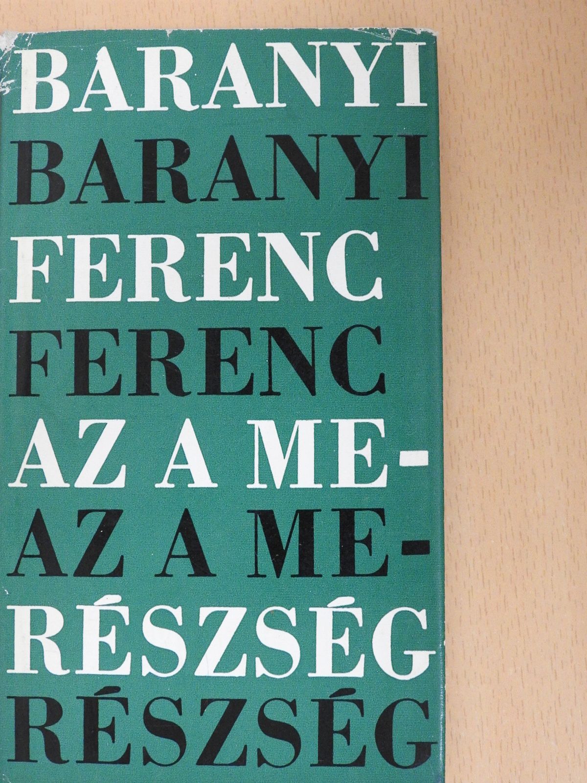 Baranyi Ferenc - Az a merészség (dedikált példány) [antikvár]