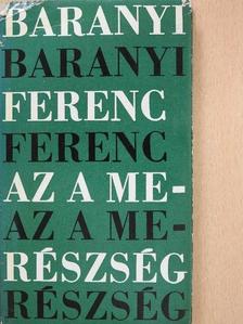 Baranyi Ferenc - Az a merészség (dedikált példány) [antikvár]