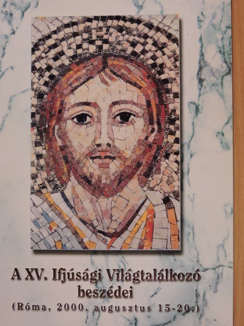 A XV. Ifjúsági Világtalálkozó beszédei [antikvár]