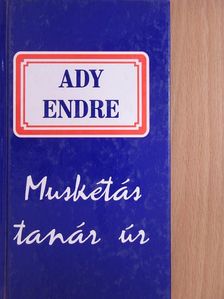 Ady Endre - Muskétás tanár úr [antikvár]