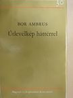 Bor Ambrus - Útlevélkép háttérrel [antikvár]